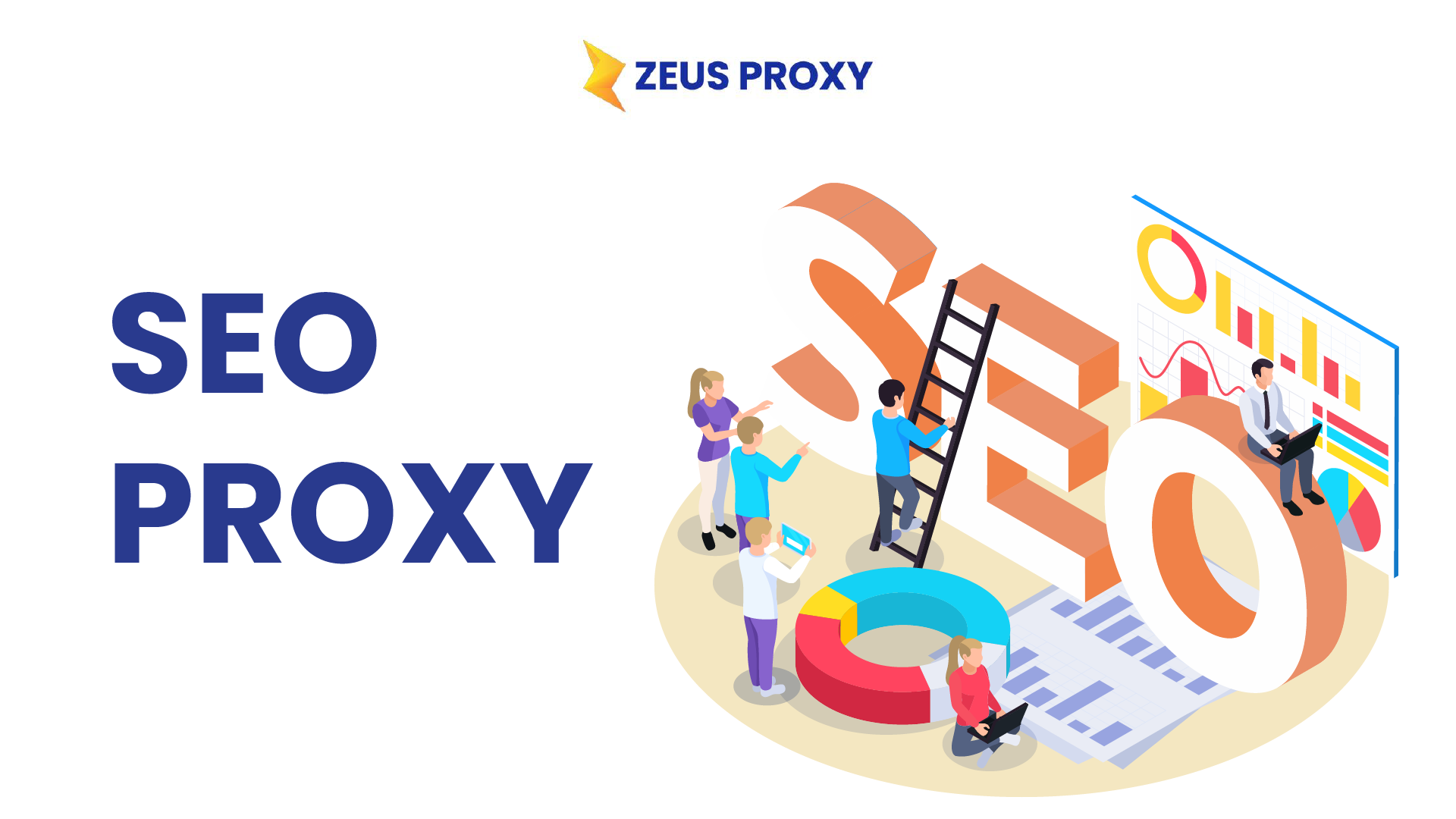 The Best SEO Proxy: How Zeus Proxy can help SEO